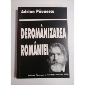 DEROMANIZAREA  ROMANIEI  -  ADRIAN  PAUNESCU